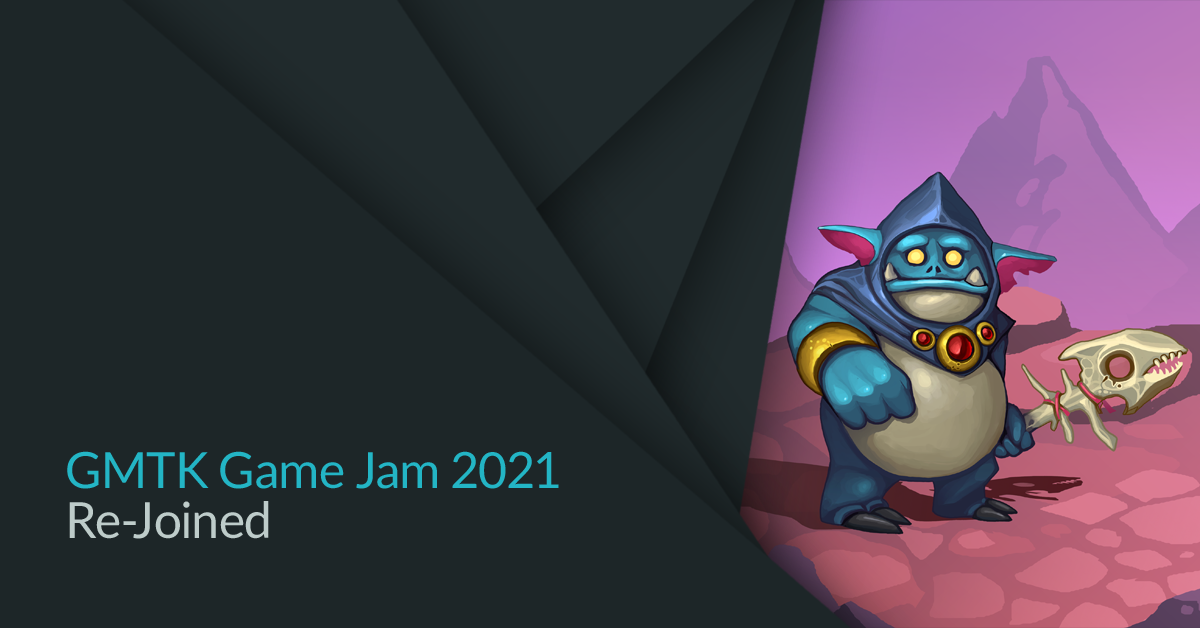 gmtk game jam 2021 re joined